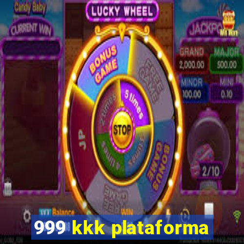 999 kkk plataforma